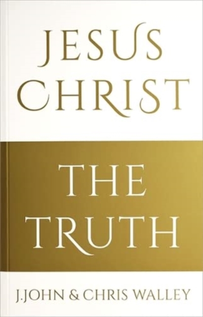 Jesus Christ - The Truth, Paperback / softback Book
