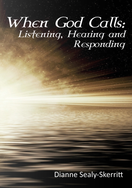 When God Calls : Listening, Hearing and Responding, EPUB eBook