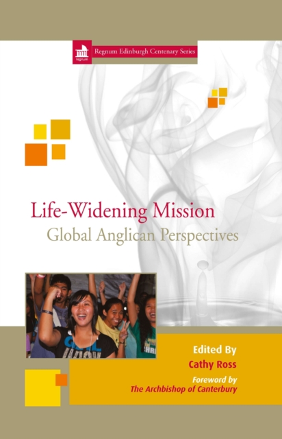 Life-Widening Mission : Global Anglican Perspectives, EPUB eBook