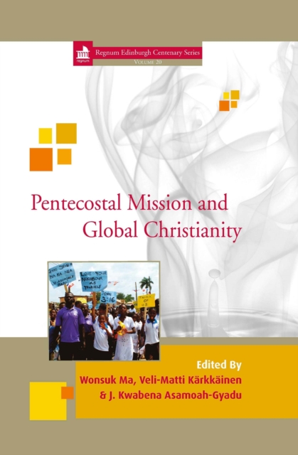 Pentecostal Mission and Global Christianity, EPUB eBook