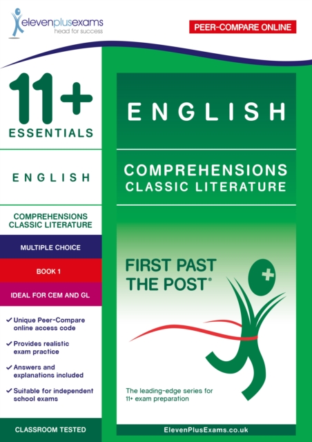 11+ Essentials English Comprehensions: Classic Literature Book 1 : First Past the Post, Paperback / softback Book
