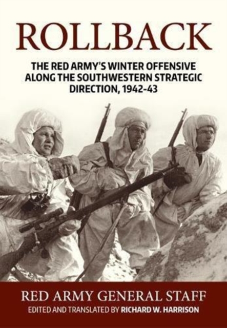Rollback : The Red Army's Winter Offensive Along the Southwestern Strategic Direction, 1942-43, Paperback / softback Book