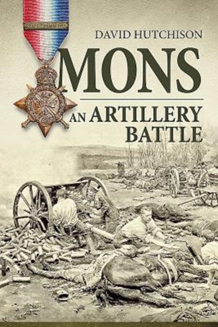 Mons, an Artillery Battle, Paperback / softback Book