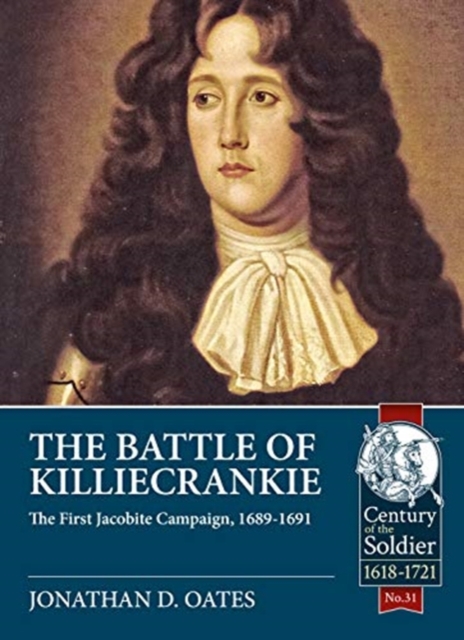 The Battle of Killiecrankie : The First Jacobite Campaign, 1689-1691, Paperback / softback Book
