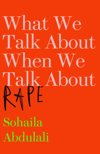 What We Talk About When We Talk About Rape, Paperback / softback Book