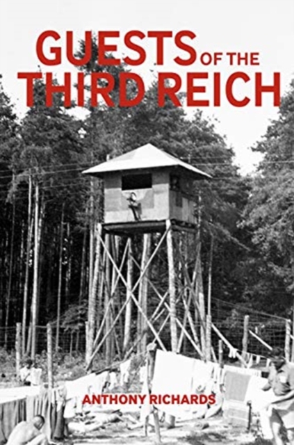 Guests of the Third Reich : The British POW Experience in Germany 1939-1945, Paperback / softback Book