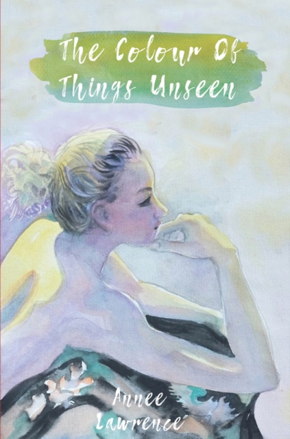 The Colour Of Things Unseen, EPUB eBook