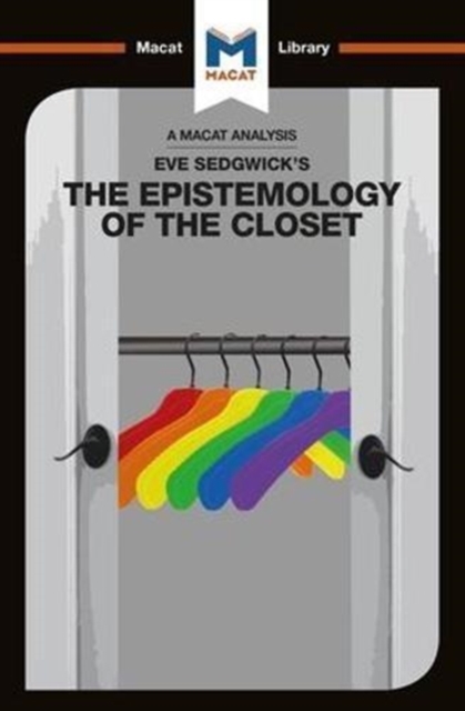 An Analysis of Eve Kosofsky Sedgwick's Epistemology of the Closet, Paperback / softback Book