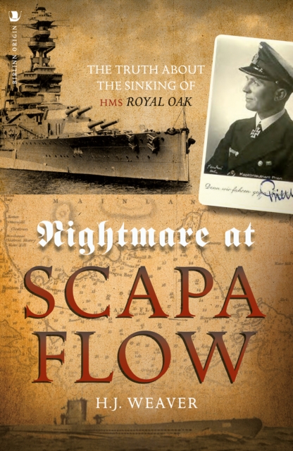 Nightmare at Scapa Flow : The Truth About the Sinking of HMS "Royal Oak", Paperback / softback Book