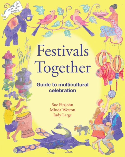 Festivals Together : Guide to Multi-cultural Celebration, A, EPUB eBook
