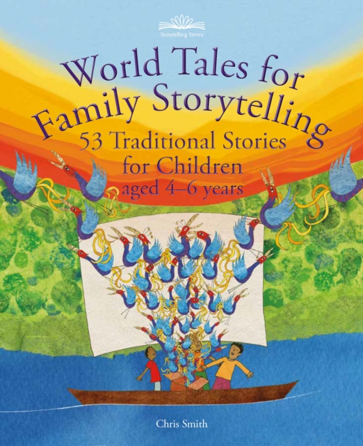 World Tales for Family Storytelling : 53 traditional stories for children aged 4-6 years, EPUB eBook