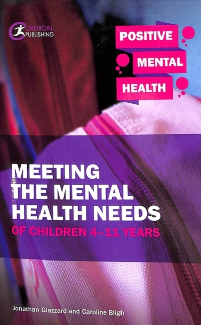 Meeting the Mental Health Needs of Children 4-11 Years, Paperback / softback Book