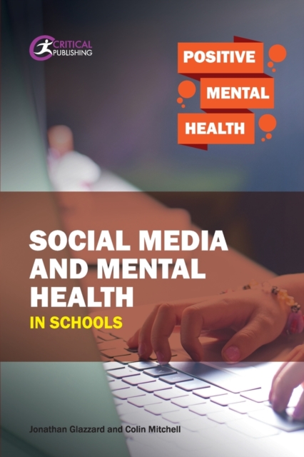 Social Media and Mental Health in Schools, Paperback / softback Book