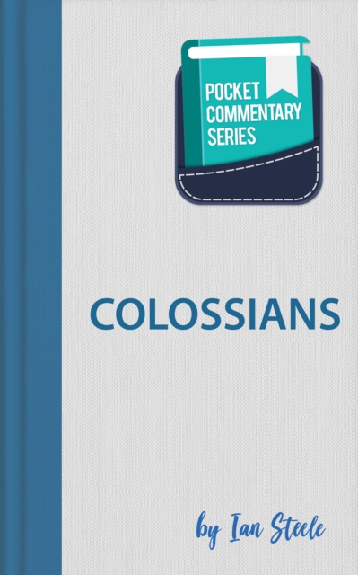 Colossians - Pocket Commentary Series : Pocket Commentary, Paperback / softback Book