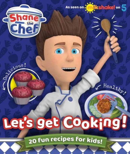 Shane the Chef - Let's Get Cooking!, Hardback Book