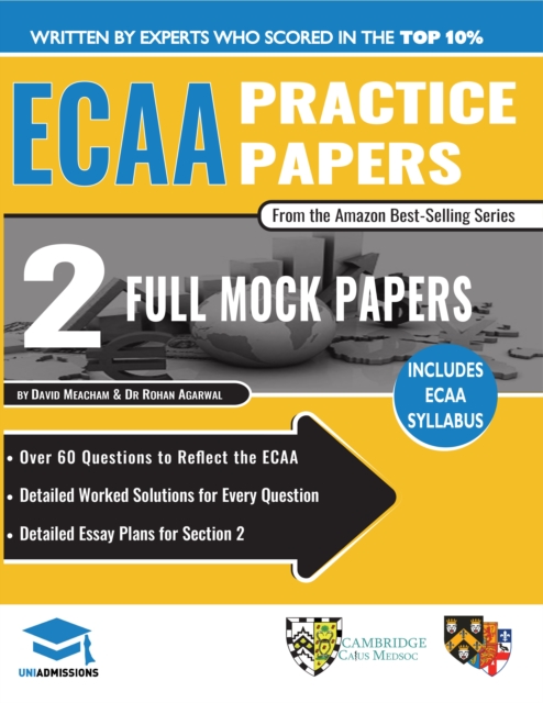 ECAA Practice Papers : 2 Full Mock Papers, 70 Questions in the style of the ECAA, Detailed Worked Solutions for Every Question, Detailed Essay Plans, Economics Admissions Assessment, UniAdmissions, Paperback / softback Book