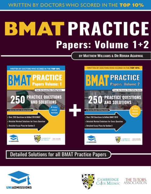BMAT Practice Papers Volume 1 & 2 : 8 Full Mock Papers, 500 Questions in the style of the BMAT, Detailed Worked Solutions for Every Question, Detailed Essay Plans for Section 3, BioMedical Admissions, Paperback / softback Book