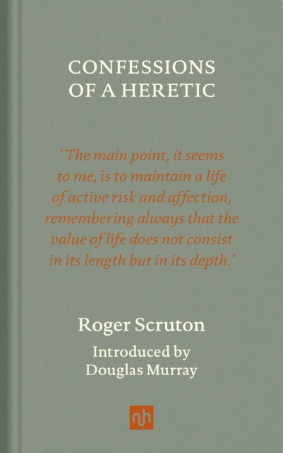Confessions of a Heretic, Revised Edition, Hardback Book