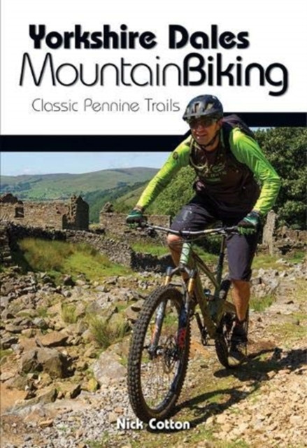 Yorkshire Dales Mountain Biking : Classic Pennine Trails, Paperback / softback Book