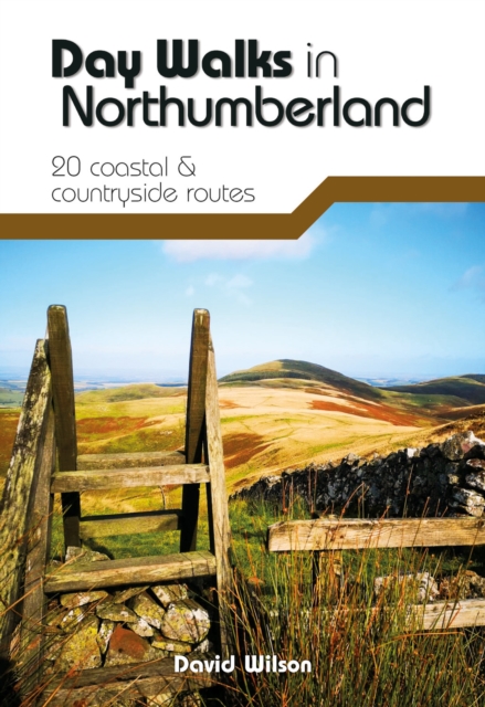 Day Walks in Northumberland : 20 coastal & countryside routes, Paperback / softback Book