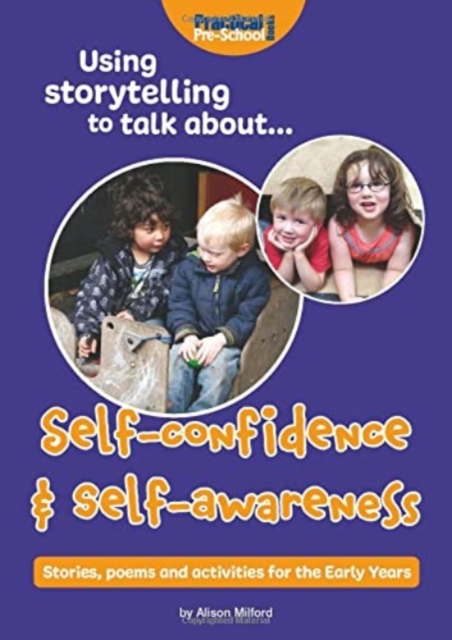 Using storytelling to talk about...Self-confidence & self-awareness, Paperback / softback Book