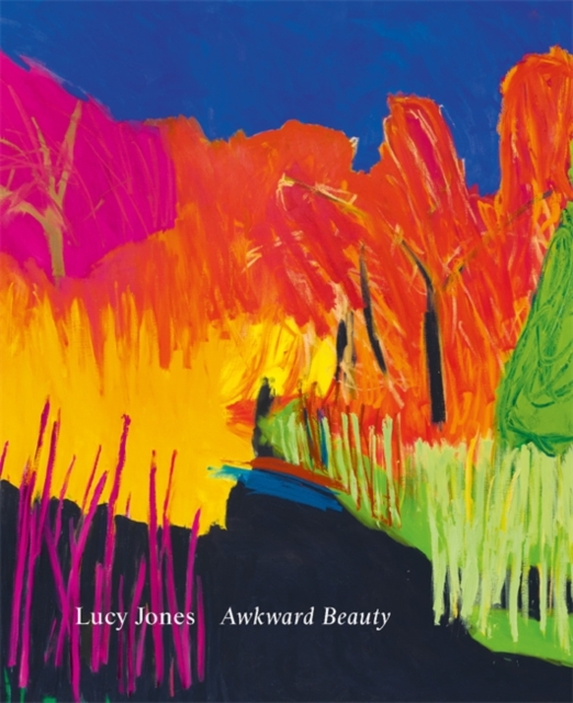 Awkward Beauty : The Art of Lucy Jones, Hardback Book