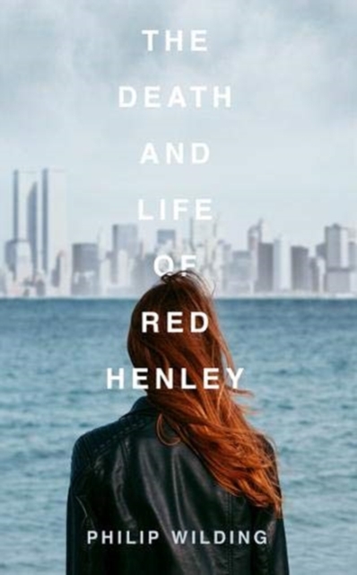 The Death and Life of Red Henley, Paperback / softback Book