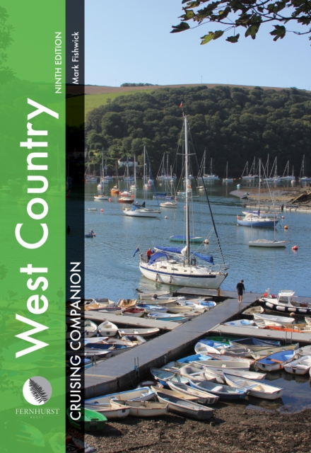 West Country Cruising Companion : A Yachtsman's Pilot and Cruising Guide to Ports and Harbours from Portland Bill to Padstow, Including the Isles of Scilly, Hardback Book