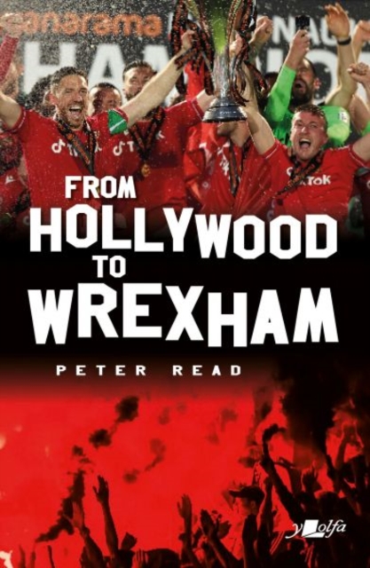 From Hollywood to Wrexham, Paperback / softback Book