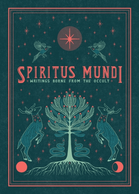 Spiritus Mundi : Writings Borne from the Occult, Hardback Book