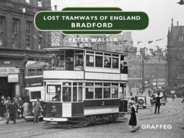 Lost Tramways of England: Bradford, Hardback Book