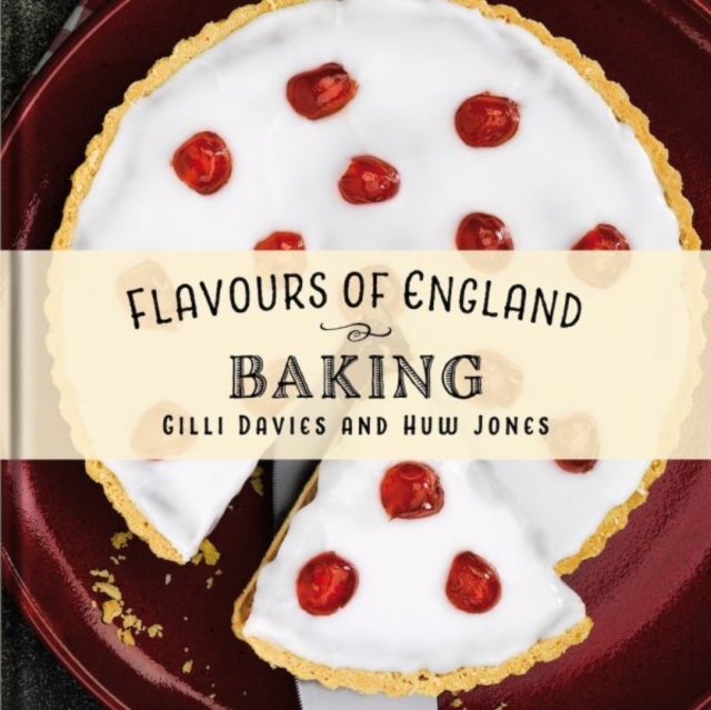 Flavours of England: Baking, Hardback Book
