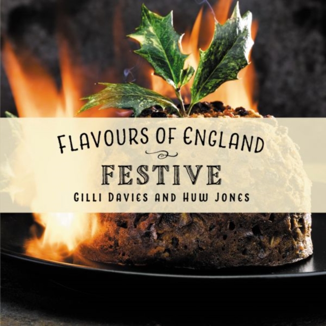 Flavours of England: Festive, Hardback Book
