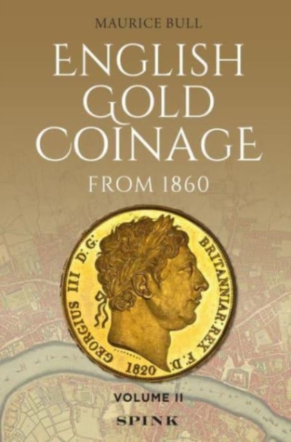 English Gold Coinage Volume II : Volume II, Hardback Book