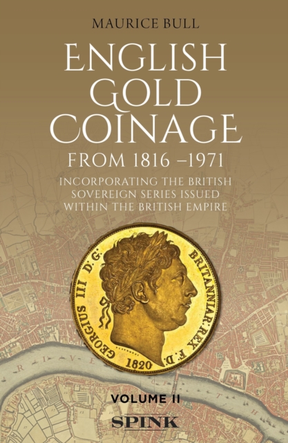 English Gold Coinage Volume II : Volume II, Hardback Book