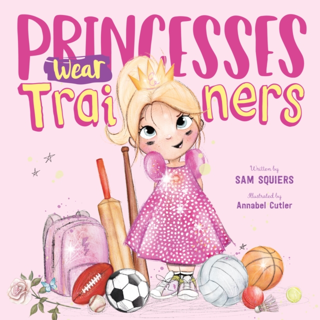 Princesses Wear Trainers, Paperback / softback Book