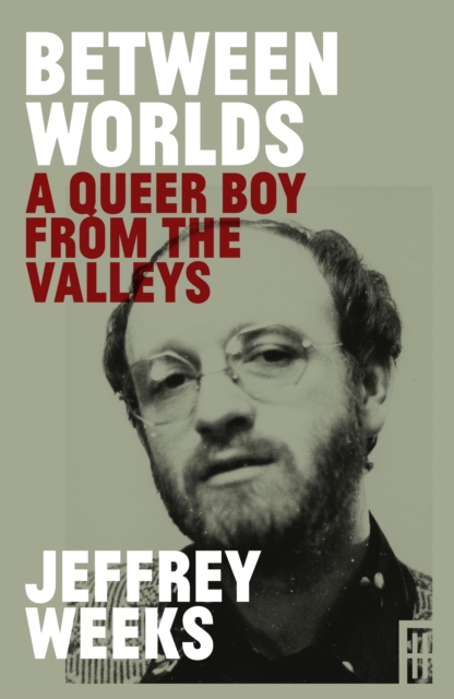 Between Worlds : A Queer Boy from the Valleys, Hardback Book