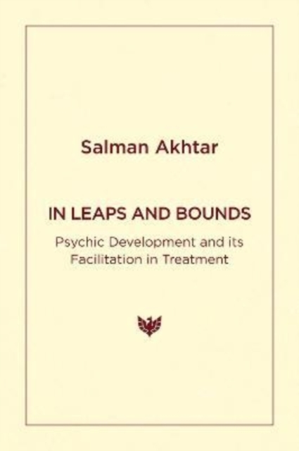 In Leaps and Bounds : Psychic Development and its Facilitation in Treatment, Paperback / softback Book