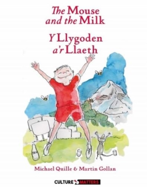 The Mouse and the Milk/ y Llygoden a'r Llaeth, Paperback / softback Book