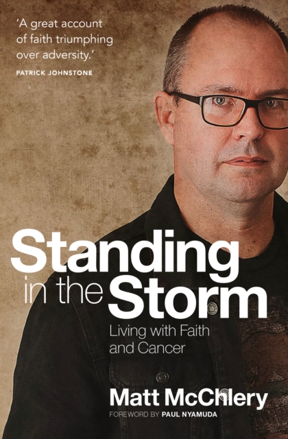 Standing in the Storm : Living with Faith and Cancer, Paperback / softback Book