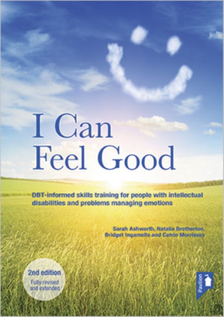 I Can Feel Good (2nd edition) : DBT-informed skills training for people with intellectual disabilities and problems managing emotions, Spiral bound Book