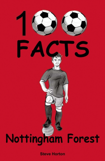 Nottingham Forest - 100 Facts, Paperback / softback Book