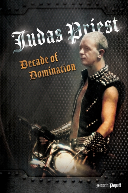 Judas Priest: Decade Of Domination, Paperback / softback Book