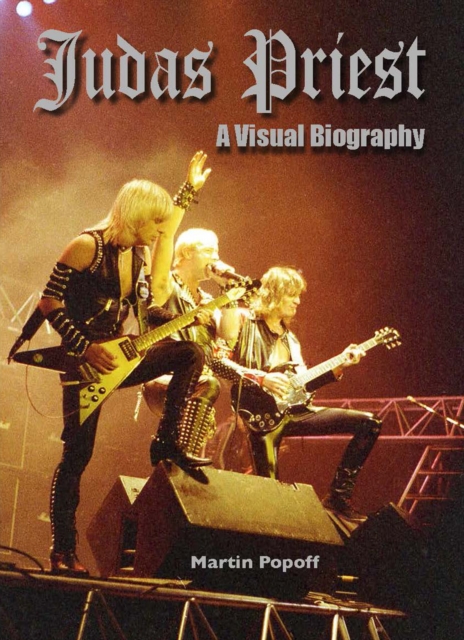 Judas Priest: A Visual Biography, Hardback Book