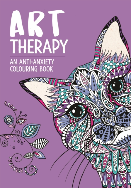 Art Therapy: An Anti-Anxiety Colouring Book, Paperback / softback Book