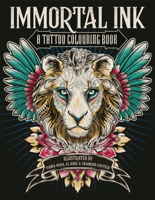 Immortal Ink : A Tattoo Colouring Book, Paperback / softback Book