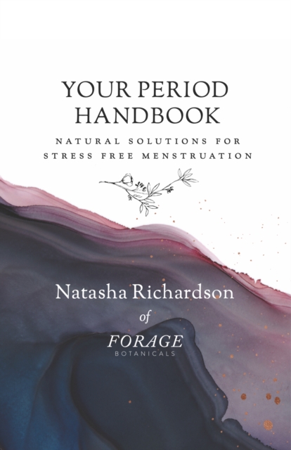 Your Period Handbook : Natural Solutions for Stress Free Menstruation, PDF eBook
