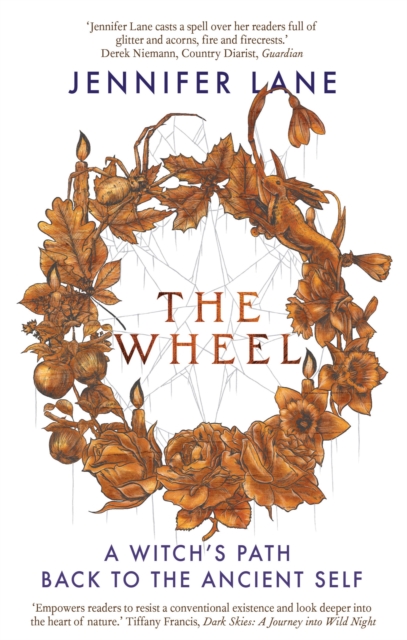The Wheel : A Witch's Path Back to the Ancient Self, Paperback / softback Book