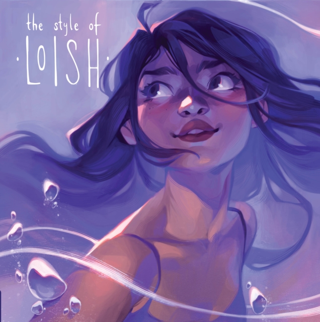 The Style of Loish : Finding your artistic voice, Hardback Book