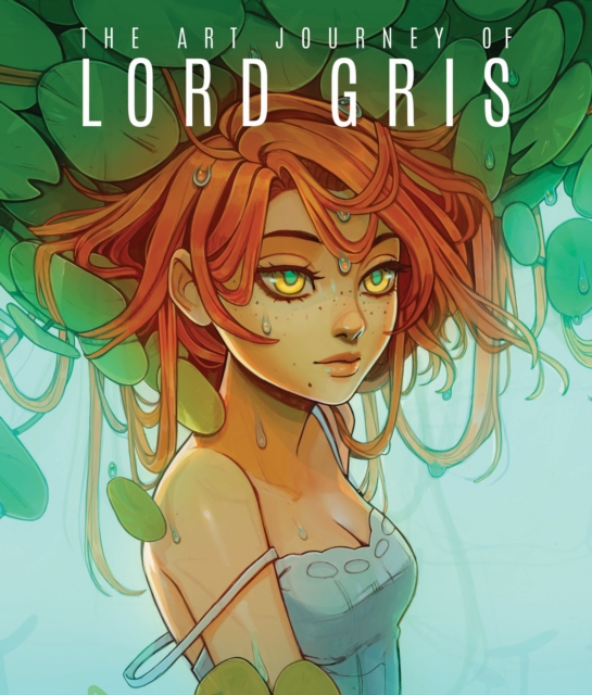 The Art Journey of Lord Gris, Hardback Book
